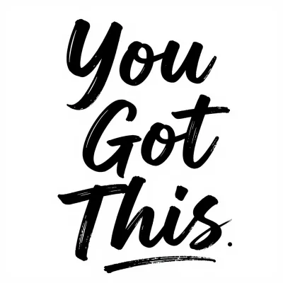 You Got This Bold Brushstroke Calligraphy - Motivation - AI generated image