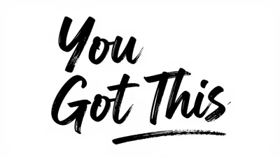 You Got This Bold Brushstroke - Typography - AI generated image